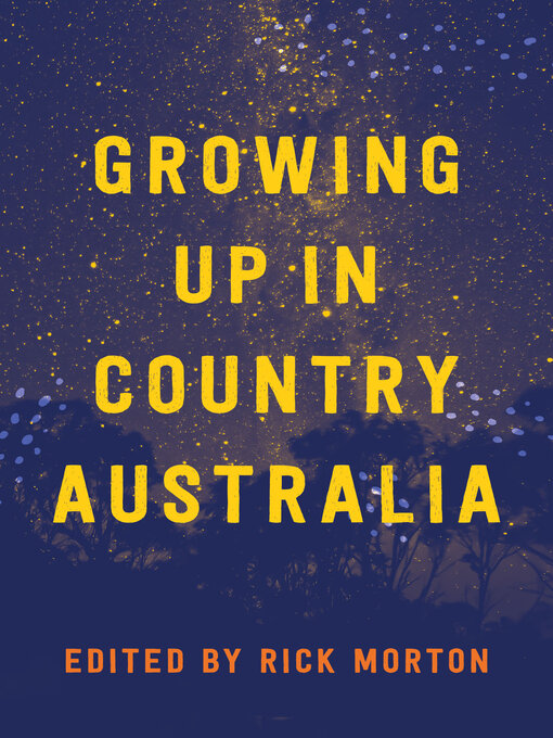 Title details for Growing Up in Country Australia by Rick Morton - Available